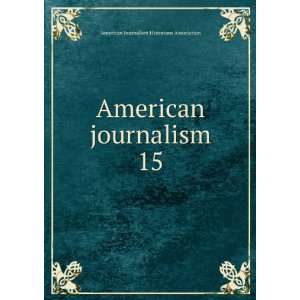   journalism. 15: American Journalism Historians Association: Books