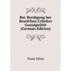   Beutfchen Urbeiter Gozialpolitit (German Edition) Franz Hitze Books