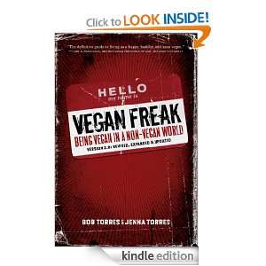 Vegan Freak   2nd Edition (Tofu Hound Press) Bob Torres, Jenna Torres 