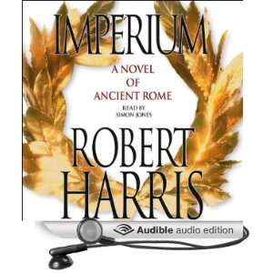 Imperium A Novel of Ancient Rome [Unabridged] [Audible Audio Edition 