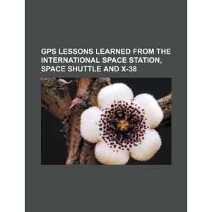 GPS lessons learned from the International Space Station, Space 