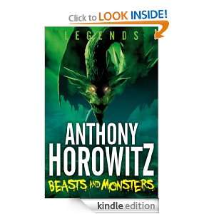 LEGENDS Beasts and Monsters Anthony Horowitz  Kindle 