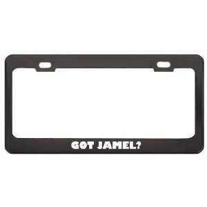  Got Jamel? Boy Name Black Metal License Plate Frame Holder 