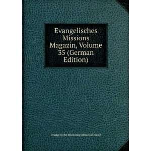  Evangelisches Missions Magazin, Volume 35 (German Edition 