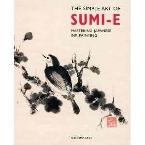  The Simple Art of Sumi E: Mastering Japanese Ink Painting 