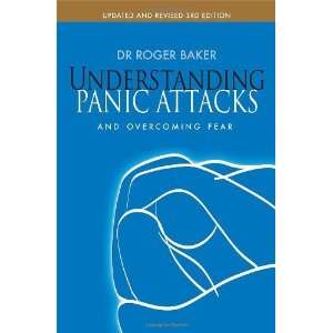  Understanding Panic Attacks and Overcoming Fear: Updated 