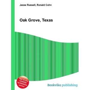  Oak Grove, Texas Ronald Cohn Jesse Russell Books