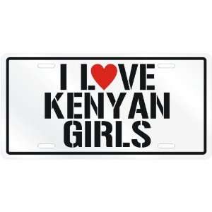  NEW  I LOVE KENYAN GIRLS  KENYALICENSE PLATE SIGN 