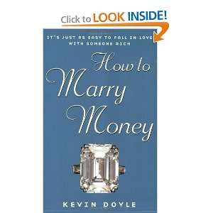  How to Marry Money [Paperback] Kevin Doyle Books