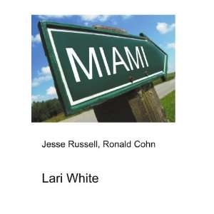  Lari White Ronald Cohn Jesse Russell Books