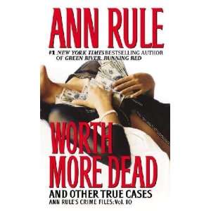  Worth More Dead Ann Rule Books