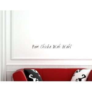  Bom Chicka Wah Wah Vinyl wall art Inspirational quotes 