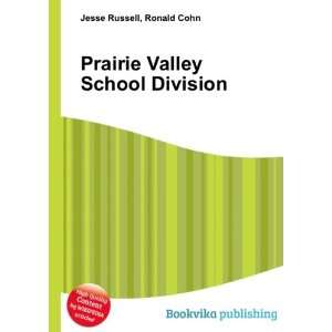  Prairie Valley School Division Ronald Cohn Jesse Russell 