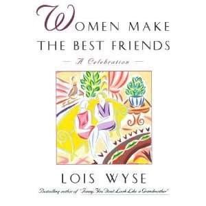  Women Make the Best Friends A Celebration [Hardcover 