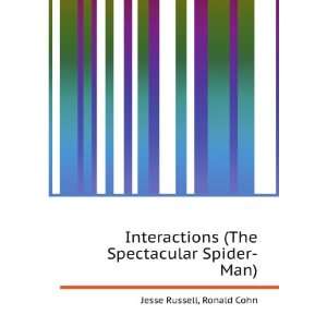 Interactions (The Spectacular Spider Man) Ronald Cohn Jesse Russell 