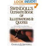 Swindolls Ultimate Book of Illustrations & Quotes Over 1,500 Ways to 