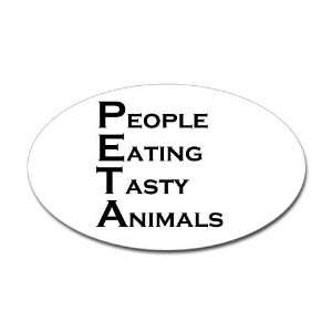  PETA Funny Oval Sticker by  Arts, Crafts 