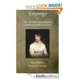 Valperga: The Life and Adventures of Castruccio, Prince of Lucca: Mary 