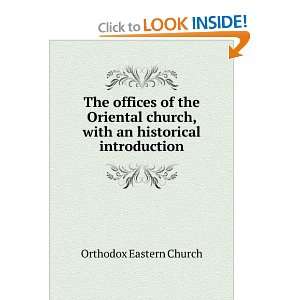   church, with an historical introduction: Orthodox Eastern Church