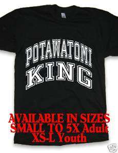 POTAWATOMI KING Native American Indian Pride t shirt  