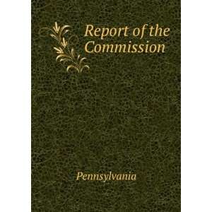 Report of the Commission Pennsylvania Books