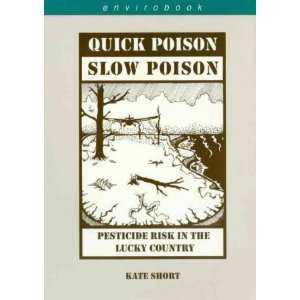  Quick poison, slow poison Pesticide risk in the lucky 