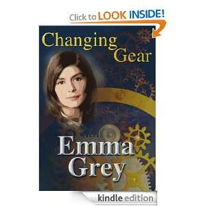 Changing Gear Emma Grey  Kindle Store