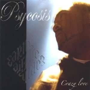  Crazy Love Psycosis Music