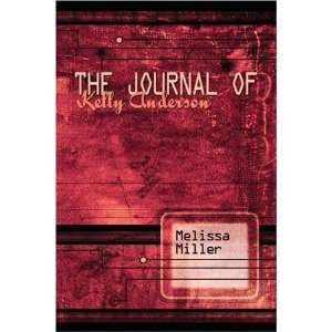  The Journal of Kelly Anderson (9781424182923): Melissa 