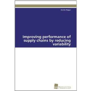  Improving performance of supply chains by reducing variability 