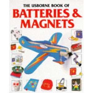 The Usborne Book of Batteries & Magnets (How to Make 