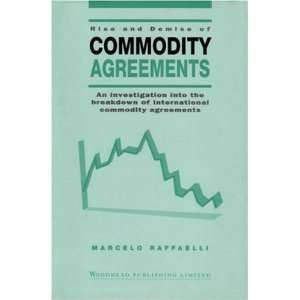  Rise and Demise of Commodity Agreements An Investigation 