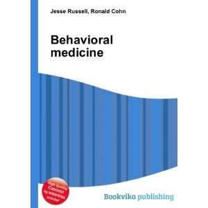  Behavioral medicine Ronald Cohn Jesse Russell Books