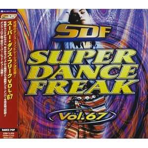  Super Dance Freak 67: Various Artists: Music