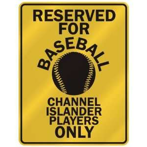 RESERVED FOR  B ASEBALL CHANNEL ISLANDER PLAYERS ONLY  PARKING SIGN 