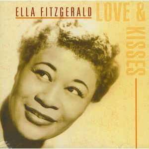  Love and Kisses Ella Fitzgerald Music