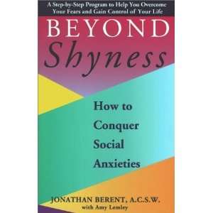    Beyond Shyness: How to Conquer Social Anxieties:  Author : Books