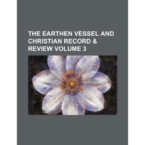  The earthen vessel and Christian record & review Volume 3 