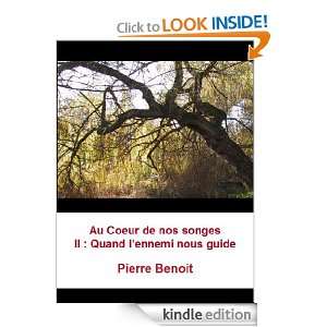 Au coeur de nos songes II   Quand lennemi nous guide (French Edition 