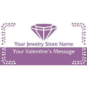   3x6 Vinyl Banner   Jewelry Store Valentines Message 