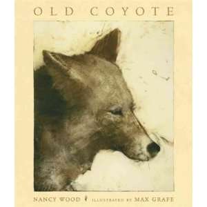  Old Coyote[ OLD COYOTE ] by Wood, Nancy (Author) Aug 12 08 