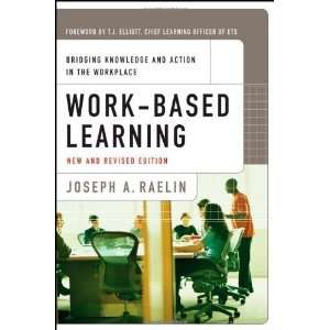 Work Based Learning Bridging Knowledge and Action in the 