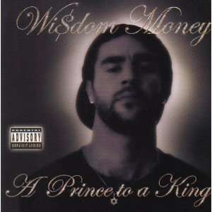  A Prince to a King Wisdom Money Music