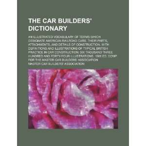  The car builders dictionary; an illustrated vocabulary of 