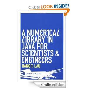 Numerical Library in Java for Scientists Engineers HANG.T. LAU 