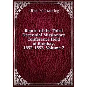  Report of the Third Decennial Missionary Conference Held 