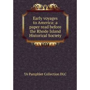  Early voyages to America a paper read before the Rhode Island 
