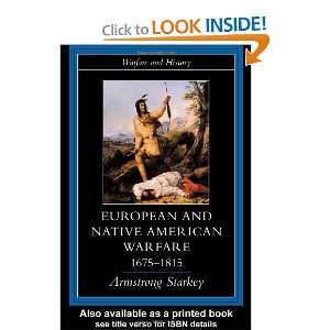  European and Native American Warfare 1675 1815(Warfare 