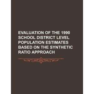  Evaluation of the 1990 school district level population estimates 