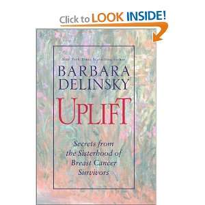  Uplift  Secrets from the Sisterhood of Breast Cancer 